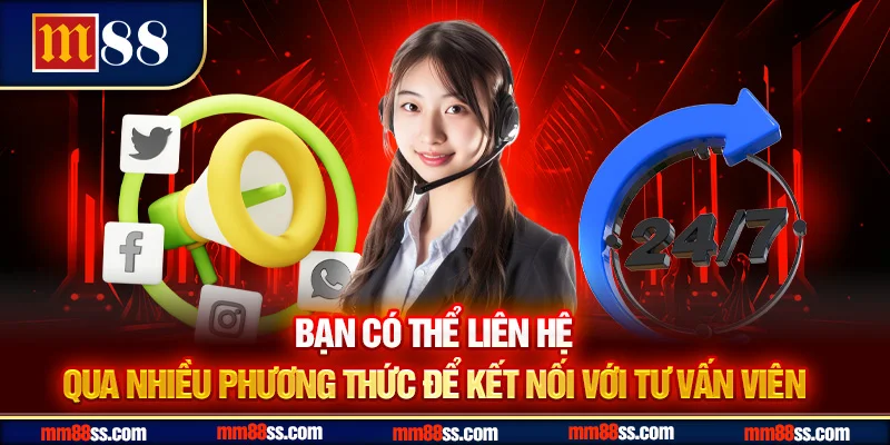 Bạn có thể liên hệ qua nhiều phương thức khác nhau để dễ dàng kết nối với tư vấn viên.