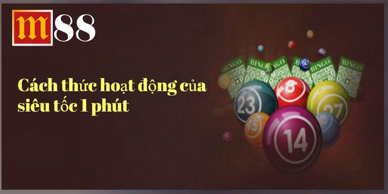 Xổ số Siêu tốc 1 phút có cách chơi khác so với truyền thống