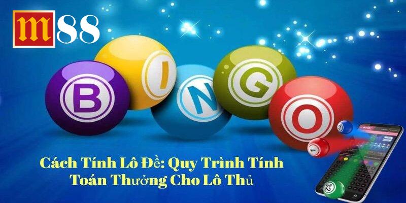 Cách Tính Lô Đề Quy Trình Tính Toán Thưởng Cho Lô Thủ