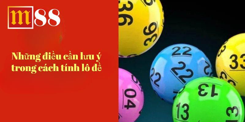 Những điều cần lưu ý trong cách tính lô đề