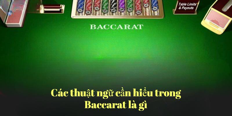 Thuật ngữ quan trọng khi tham gia baccarat là gì