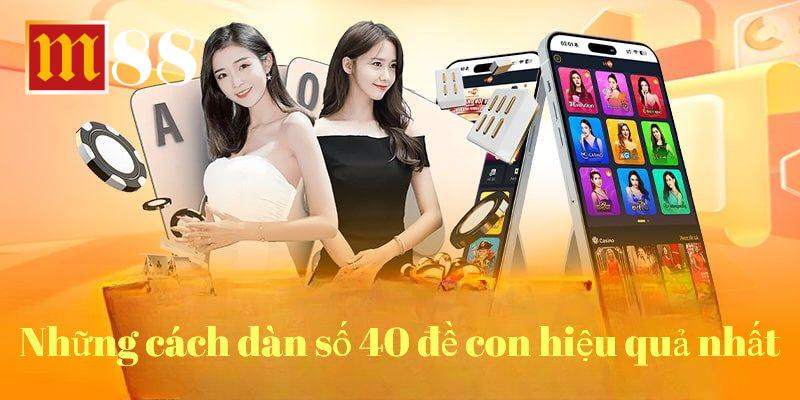Dàn đề 40 số được chuyên gia thường áp dụng