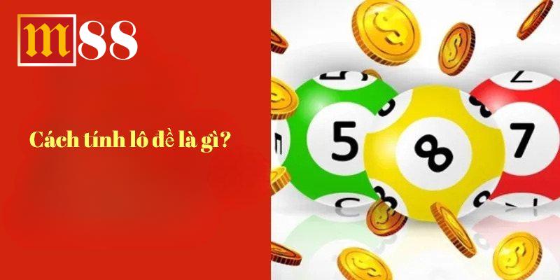 Khái niệm ảnh hưởng đến khả năng tính thưởng trong lô đề
