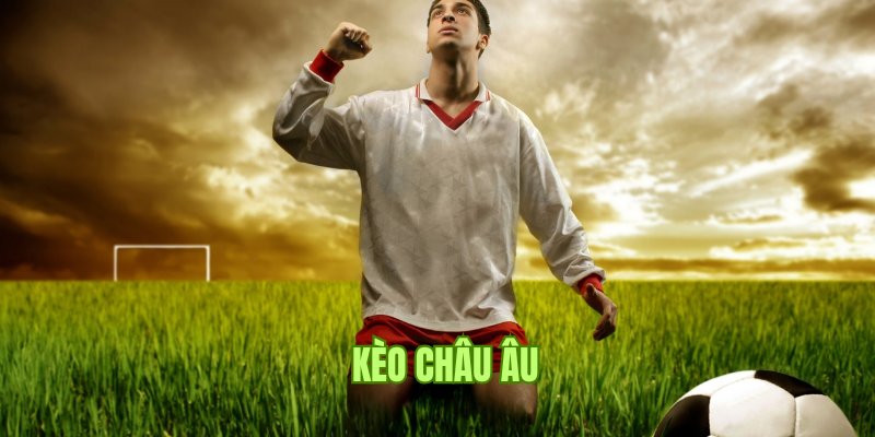 Cách đọc kèo châu Âu đơn giản nhất cho tân thủ