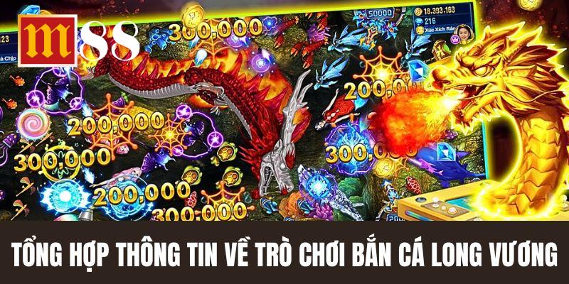 Tổng hợp thông tin về trò chơi bắn cá long vương hay